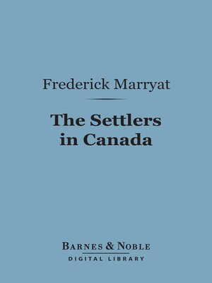 cover image of The Settlers in Canada (Barnes & Noble Digital Library)